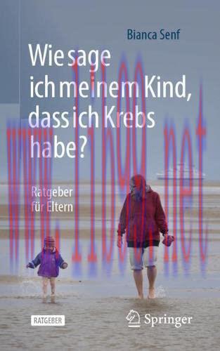 [AME]Wie sage ich meinem Kind, dass ich Krebs habe?: Ratgeber f&uuml;r Eltern (German Edition) (Orig...