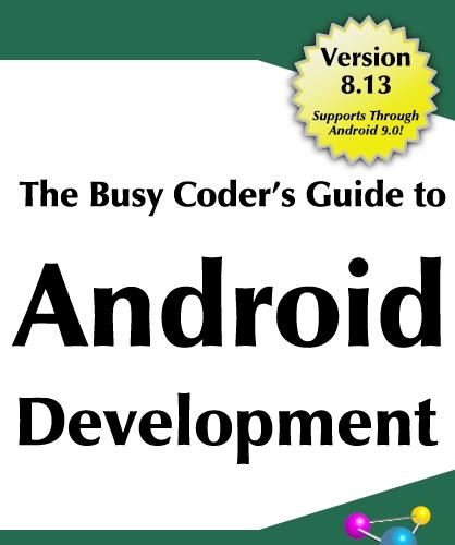 The Busy Coder&rsquo;s Guide to Android Development