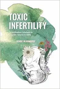 [AME]Toxic Infertility: Detoxification Solutions to Improve Natural Fertility (EPUB)