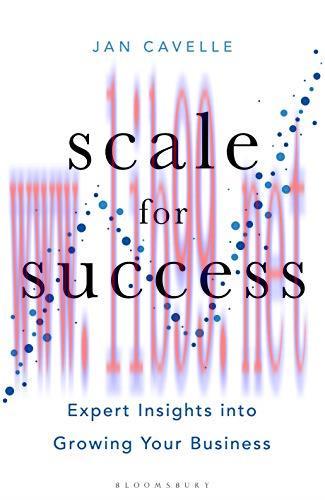 [FOX-Ebook]Scale for Success: Expert Insights into Growing Your Business