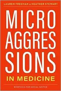 [AME]Microaggressions in Medicine (Bioethics for Social Justice) (Original PDF)