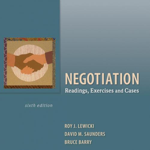 Negotiation Readings, Exercises and Cases 6th Edition