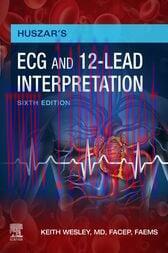 [AME]Huszar's ECG and 12-Lead Interpretation, 6th Edition (AZW + EPUB + Converted PDF)