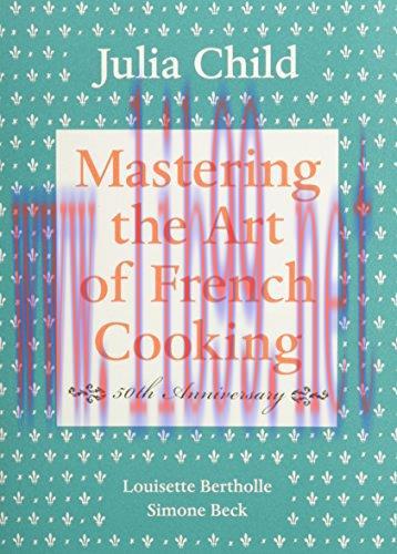 [FOX-Ebook]Mastering the Art of French Cooking, Vol. 1, 40th Anniversary Edition