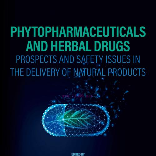 [AME]Phytopharmaceuticals and Herbal Drugs: Prospects and Safety Issues in the Delivery of Natu...