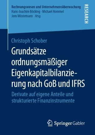 Grunds&auml;tze ordnungsm&auml;&szlig;iger Eigenkapitalbilanzierung nach GoB und IFRS