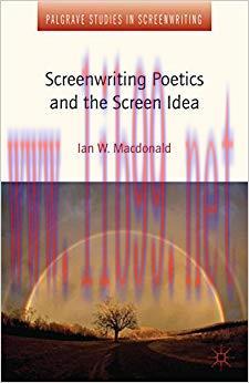 Screenwriting Poetics and the Screen Idea (Palgrave Studies in Screenwriting) 2013 Edition,