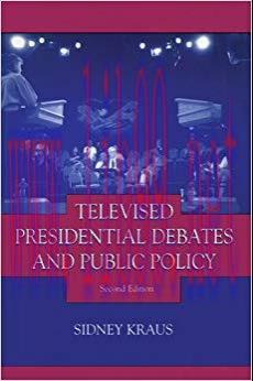 Televised Presidential Debates and Public Policy (Communication and Society) 2nd Edition,