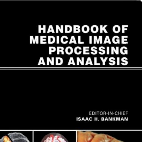 Handbook of Medical Image Processing and Analysis, 2nd Edition - Wei Zhi