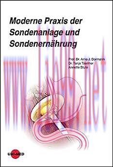 [AME]Moderne Praxis der Sondenanlage und Sondenern&auml;hrung (UNI-MED Science) (German Edition) (Or...