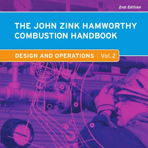John Zink Hamworthy Combustion Handbook, Design and Operations Volume 2 2nd Edition by Charles ...
