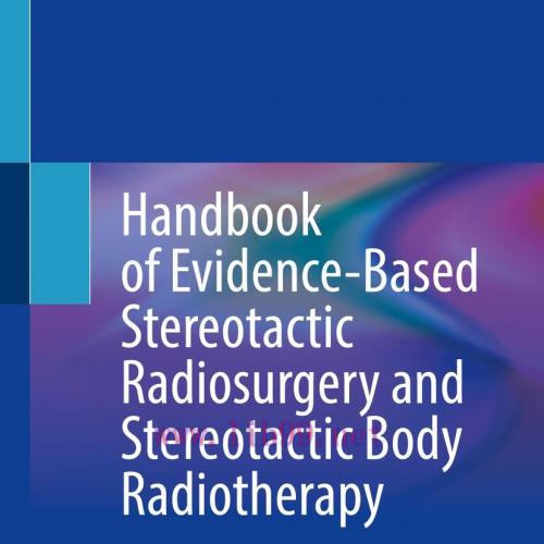 [AME]Handbook of Evidence-Based Stereotactic Radiosurgery and Stereotactic Body Radiotherapy, 2...