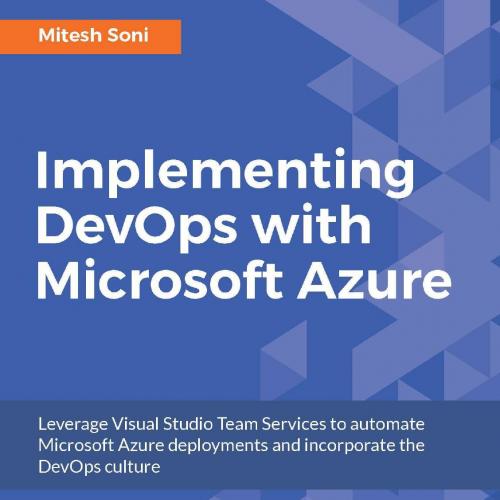 Implementing DevOps with Microsoft Azure