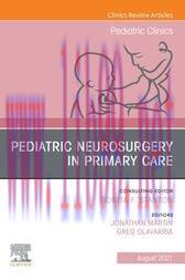 [AME]Pediatric Neurosurgery in Primary Care, An Issue of Pediatric Clinics of North America (Or...