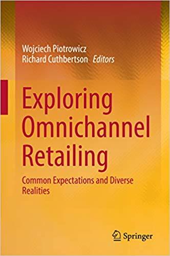(PDF)Exploring Omnichannel Retailing Common Expectations and Diverse Realities 1st ed. 2019 Edi...