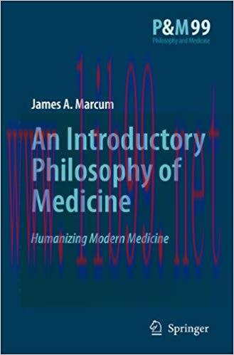 (PDF)An Introductory Philosophy of Medicine: Humanizing Modern Medicine (Philosophy and Medicin...