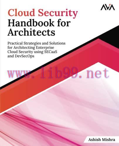 [FOX-Ebook]Cloud Security Handbook for Architects: Practical Strategies and Solutions for Archi...