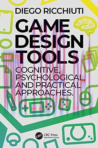 [FOX-Ebook]Game Design Tools: Cognitive, Psychological, and Practical Approaches