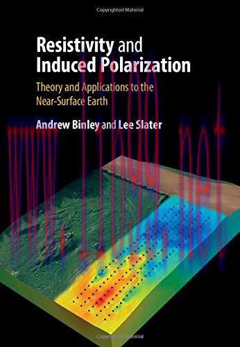 [FOX-Ebook]Resistivity and Induced Polarization: Theory and Applications to the Near-Surface Ea...