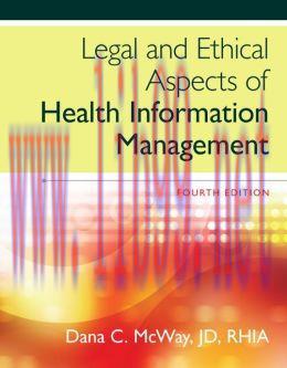 [AME]Legal and Ethical Aspects of Health Information Management, 4th Edition