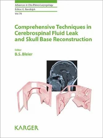 [AME]Comprehensive Techniques in CSF Leak Repair and Skull Base Reconstruction (Advances in Oto...