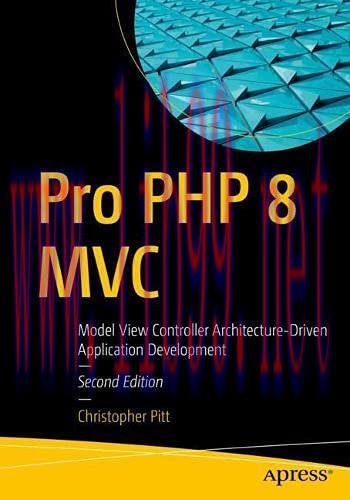 [FOX-Ebook]Pro PHP 8 MVC: Model View Controller Architecture-Driven Application Development, 2n...