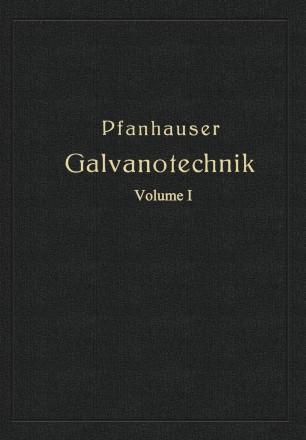 Die elektrolytischen Metallniederschl&auml;ge