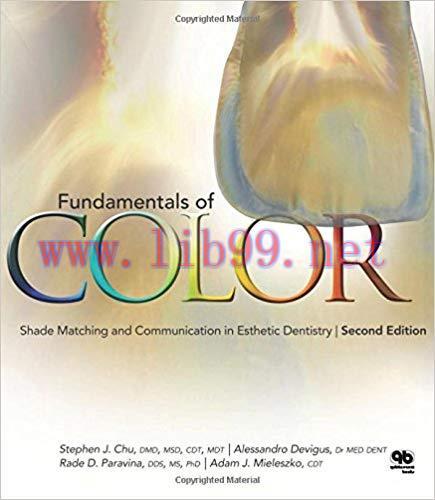 [PDF]Fundamentals of Color: Shade Matching and Communiation in Esthetic Dentistry 2nd Edition