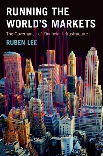 [FOX-Ebook]Running the World's Markets: The Governance of Financial Infrastructure