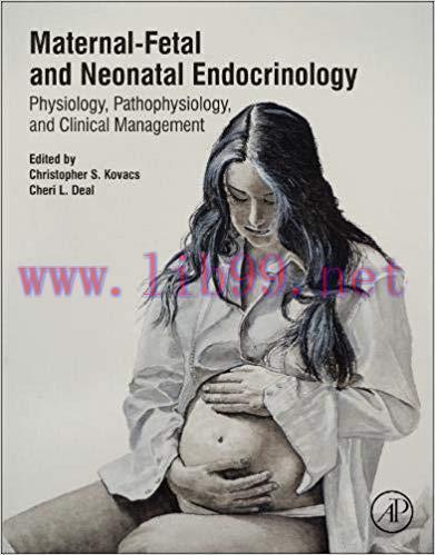 [PDF]Maternal-Fetal and Neonatal Endocrinology: Physiology, Pathophysiology, and Clinical Manag...