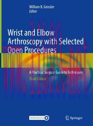 Wrist and Elbow Arthroscopy with Selected Open Procedures
