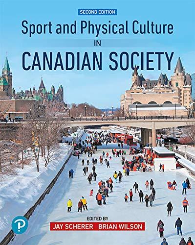Sport and Physical Culture in Canadian Society 2nd Canadian Edition [JAY SCHERER]