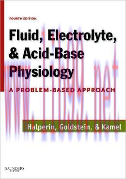 [AME]Fluid, Electrolyte and Acid-Base Physiology: A Problem-Based Approach, 4th Edition (ORIGIN...
