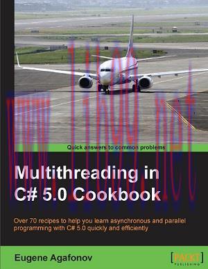 [SAIT-Ebook]Multithreading in C# 5.0 Cookbook