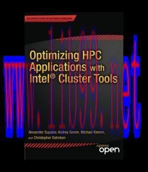 [IT-Ebook]Optimizing HPC Applications with Intel Cluster Tools