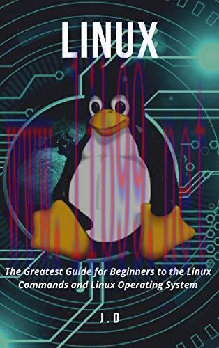 [FOX-Ebook]Linux: The Greatest Guide for Beginners to the Linux Commands and Linux Operating Sy...