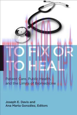 [AME]To Fix or To Heal: Patient Care, Public Health, and the Limits of Biomedicine
