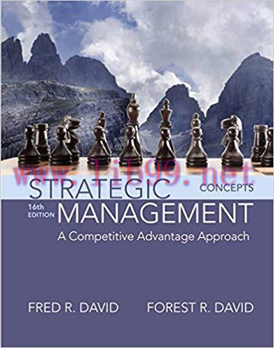 [PDF]Strategic Management: A Competitive Advantage Approach Concepts, 16e