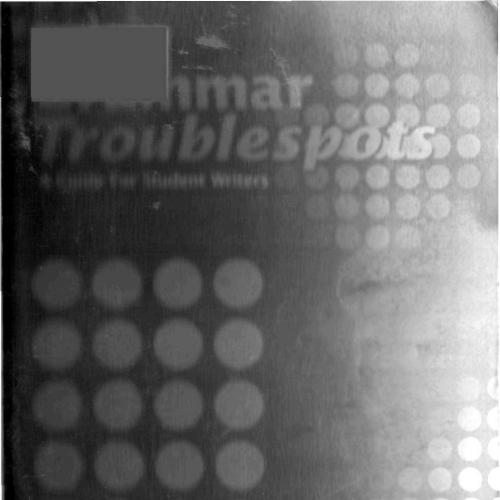 Grammar Troublespots_ A Guide for Student Writers 3th