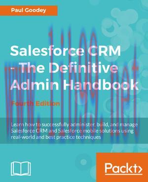 [SAIT-Ebook]Salesforce CRM &ndash; The Definitive Admin Handbook, 4th Edition