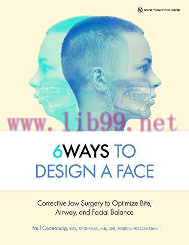 [AME]6Ways to Design a Face: Corrective Jaw Surgery to Optimize Bite, Airway, and Facial Balanc...
