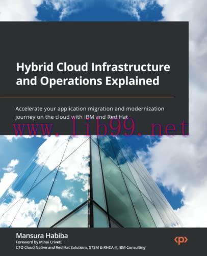 [FOX-Ebook]Hybrid Cloud Infrastructure and Operations Explained: Accelerate your application mi...