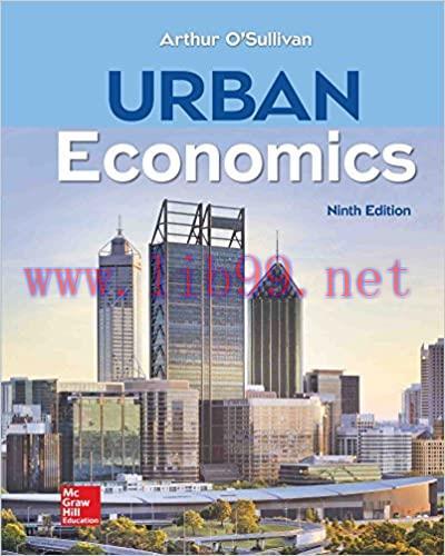 [PDF]Urban Economics 9th Edition [Arthur O&rsquo;Sullivan]
