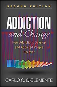 (PDF)Addiction and Change, Second Edition: How Addictions Develop and Addicted People Recover 2...