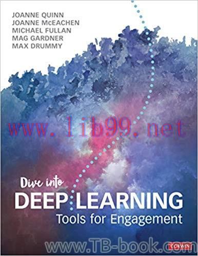 Dive Into Deep Learning: Tools for Engagement 1st Edition by Joanne Quinn 课本