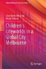 [PDF]Children&rsquo;s Lifeworlds in a Global City: Melbourne