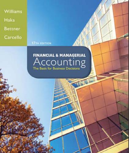 (Solution Manual)Financial & Managerial Accounting 17th Edition by Jan Williams.rar