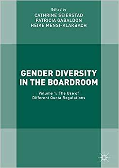 (PDF)Gender Diversity in the Boardroom Volume 1 The Use of Different Quota Regulations 1st ed. ...