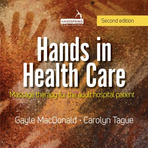 [AME]Hands in Health Care: Massage Therapy for the Adult Hospital Patient, 2nd Edition (EPUB)