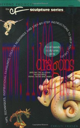 [FOX-Ebook]Dragons (Beyond Projects: The CF Sculpture Series, Book 1)